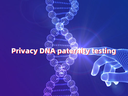 Privacy DNA paternity testing